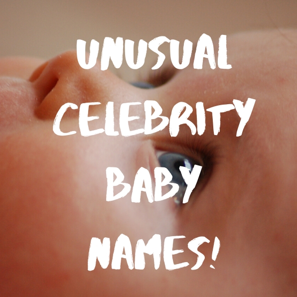Unusual Celebrity Baby Names - Would you choose them?