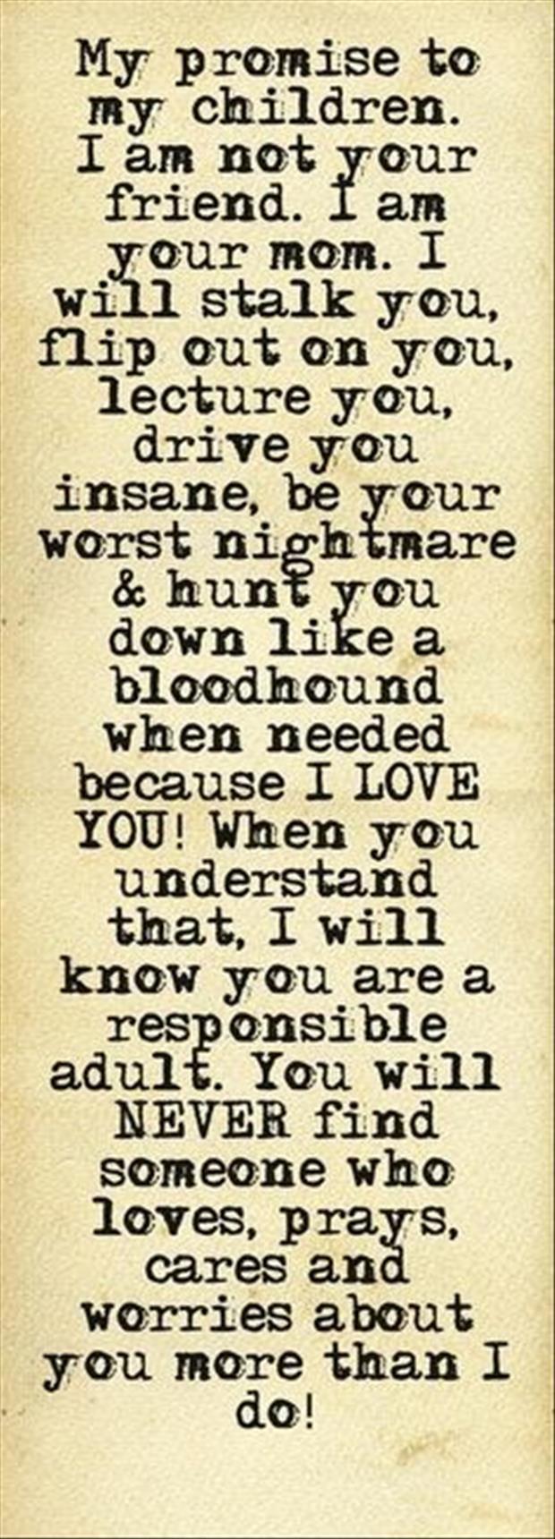My Promise To My Children I Am Not Your Friend I Am Your M Proudmummy Com The Web S Community For Mums My Promise To My Children I Am Not Your Friend I Am Your M Proudmummy Com The Web S Community For Mums
