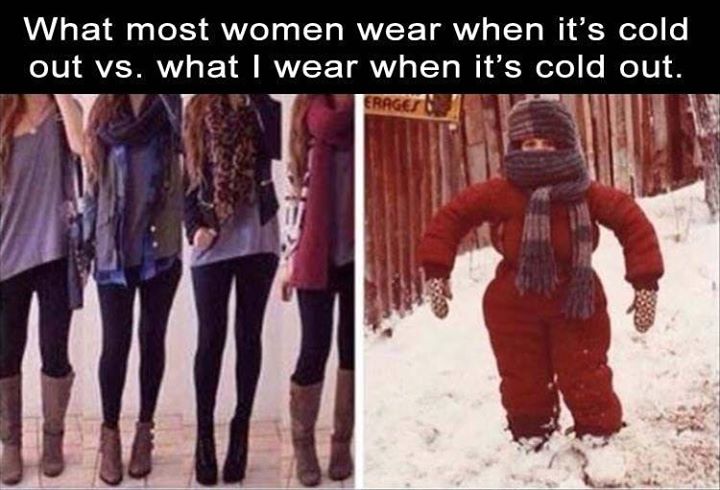 WHAT MOST WOMEN WEAR WHEN ITS COLD OUT VS. WHAT I WEAR WHEN ...